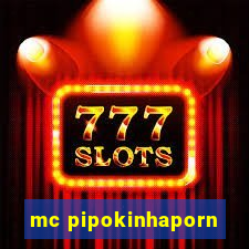 mc pipokinhaporn